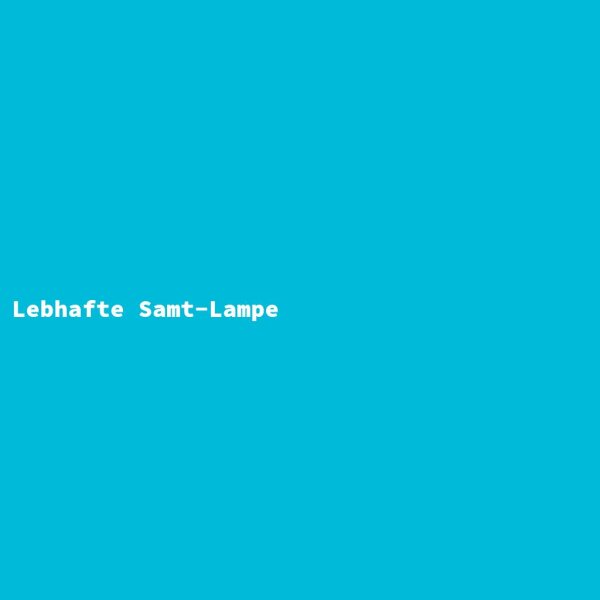 Lebhafte Samt-Lampe