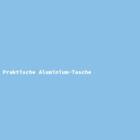 Praktische Aluminium-Tasche