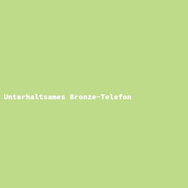 Unterhaltsames Bronze-Telefon
