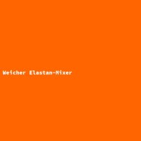 Weicher Elastan-Mixer